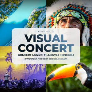 Koncert Muzyki Filmowej i Epickiej - Visual Concert - Gdańsk Sopot, 8 października 2022 (sobota)