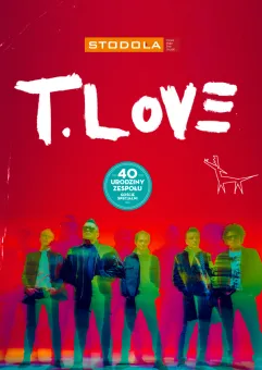 T.LOVE - Jubileuszowy koncert