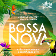 Bossa Nova w Olivia Garden