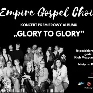 Empire Gospel Choir Premiera Płyty Glory to Glory 