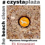 Wernisaż wystawy fotograficznej Eli Kinowskiej "Czysta Plaża -  Capslove Story" 