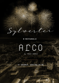Sylwester w restauracji Arco by Paco Pérez | Worldwide menu by Paco Pérez