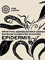 Epidermis | wystawa