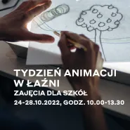 Tydzień animacji w ŁAŹNI | Warsztaty z animacji poklatkowej dla szkół
