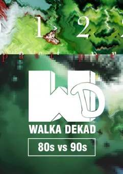 Walka Dekad - Past Prezent - 80s vs 90s