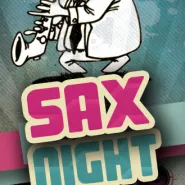 Saks night- noc z saksofonem na zywo