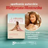 Spotkanie autorskie z Małgorzatą Mostowską