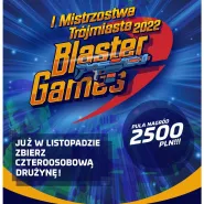 I Trójmiejskie Mistrzostwa Blaster Games 2022