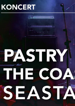Pastry + Seastain + The Coastline