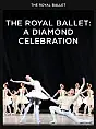 The Royal Ballet: A Diamond Celebration