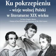 Wernisaż wystawy Ku pokrzepieniu - wizje wolnej Polski w literaturze XIX wieku