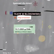 Teatr w Blokowisku: Hop w kosmos
