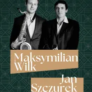 Maksymilian Wilk & Jan Szczurek | live act