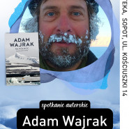 Spotkanie autorskie z Adamem Wajrakiem