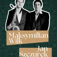 Maksymilian Wilk & Jan Szczurek | live act