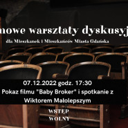 Filmowe Warsztaty Dyskusyjne dla Mieszkanek i Mieszkańców Miasta Gdańska - pokaz filmu BABY BROKER