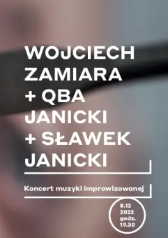 Wojciech Zamiara, Qba Janicki i Sławek Janicki  koncert muzyki improwizowanej