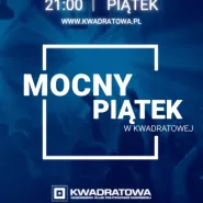 Mocny Piątek w Kwadratowej