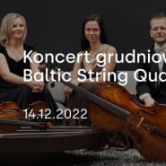 Koncert grudniowy. Baltic String Quartet
