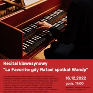 Recital klawesynowy La Favorite: Gdy Rafael spotkał Wandę