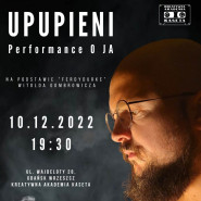 Spektakl Upupieni - Performance o JA