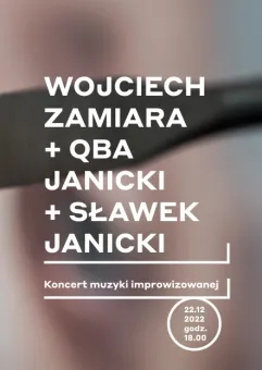 Wojciech Zamiara, Qba Janicki i Sławek Janicki  