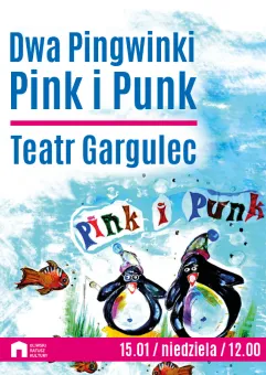 Dwa Pingwinki - Pink i Punk | Teatr Gargulec