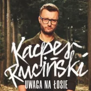 Kacper Ruciński - Uwaga na łosie - II termin