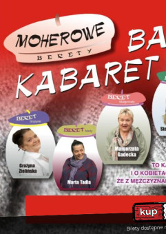 Kabaret Moherowe Berety - Kabaret o kobietach i dla kobiet