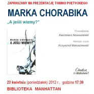 Promocja tomiku A jeśli wiemy? Marka Chorabika