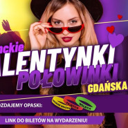 Studenckie Walentynki - Połowinki Gdańska