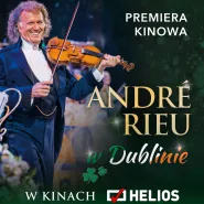 André Rieu w Dublinie. Dobry koncert na Nowy Rok | Helios na Scenie
