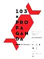 Wystawa "103 x Propaganda"
