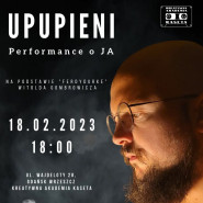 Spektakl Upupieni | Performance o JA