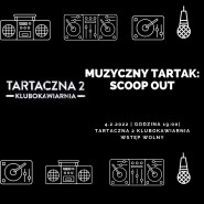 Muzyczy Tartak: Scoop Out