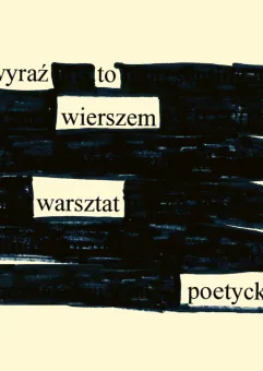 Wyraź to wierszem | warsztat poetycki