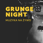 Live Music - Grunge Night