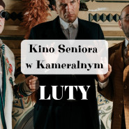 Kino Seniora w Kameralnym - BILETY 10 zł | LUTY