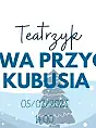 Teatrzyk Zimowa Przygoda Kubusia