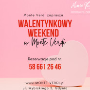 Amore! Walentynkowy WEEKEND 11-12.02 w Monte Verdi Ristorante