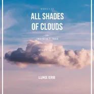 All Shades Of Clouds by Luke Erb