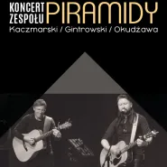 Kaczmarski/Gintrowski/Okudżawa - koncert zespołu Piramidy