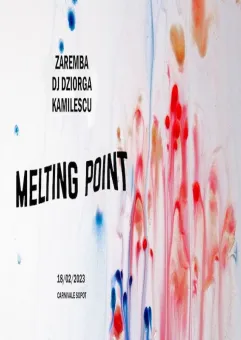 Melting Point: Zaremba | DJ Dziorga | Kamilescu