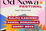 Od Nowa Festiwal: Ralph Kaminski, Paweł Domagała, Sorry Boys