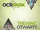 Trening Otwarty I 3 urodziny OCR Park