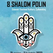 8. Shalom Polin Gdański Festiwal Kultury Żydowskiej 2023