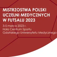 Mistrzostwa Polski Uczelni Medycznych w Futsalu kobiet i mężczyzn