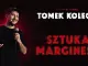 Tomek Kołecki - Sztuka Marginesu