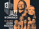 Jazz w Chmurach: Możdżer, Edyta Geppert, Mitch & Mitch