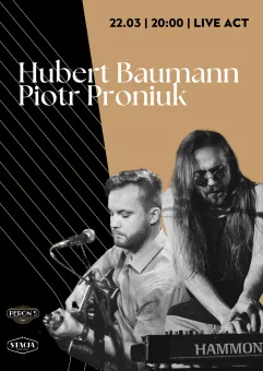 Hubert Baumann & Piotr Proniuk | live act